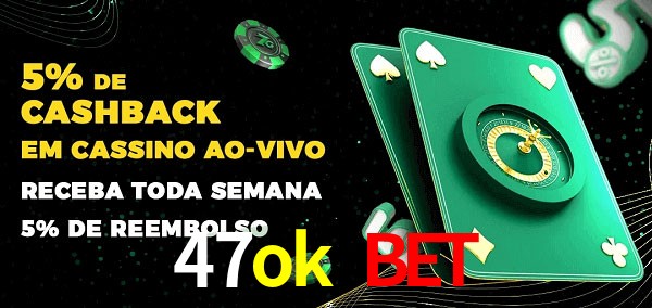 Promoções do cassino ao Vivo 47ok bet